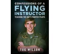Tug Wilson Confessions of a Flying Instructor (Copertina rigida)