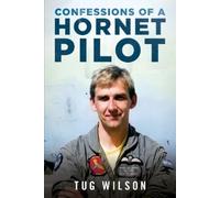 Tug Wilson Confessions of a Hornet Pilot (Copertina rigida)