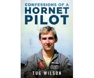 Tug Wilson Confessions of a Hornet Pilot (Copertina rigida)
