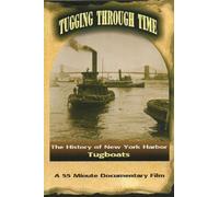 Tugging Through Time: The History of New York Harbor Tugboats