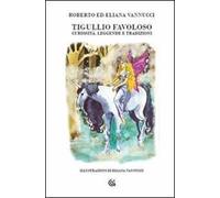 Tugullio favoloso. Curiosità, leggende e tradizioni