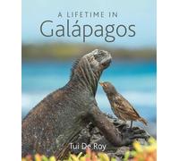 Tui De Roy A Lifetime in Galápagos (Copertina rigida)