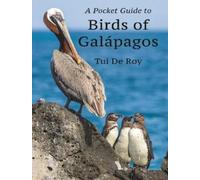 Tui De Roy A Pocket Guide to Birds of Galápagos (Tascabile)