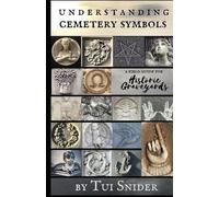 Tui Snider Understanding Cemetery Symbols (Tascabile) Messages from the Dead