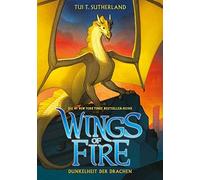 Tui T. Sutherla Wings of Fire 10: Dunkelheit der Drachen - Die NY-Ti (Tascabile)