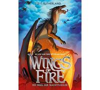 Tui T. Sutherla Wings of Fire 4: Die Insel der Nachtflügler - Die #1 (Tascabile)