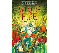 Tui T. Sutherla Wings of Fire Graphic Novel #3: Das bedrohte Königre (Tascabile)