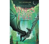 Tui T Sutherland Moon Rising (Wings of Fire #6) (Copertina rigida)
