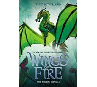 Tui T Sutherland The Poison Jungle (Wings of Fire #13) (Copertina rigida)