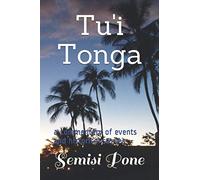 Tu'i Tonga: a commentary of events and historical stories