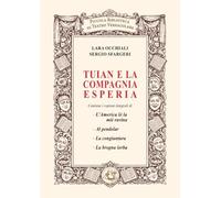 Tuian e la compagnia Esperia: Contiene i copioni integrali di: - L’America lè la miè ruvina; - Al pendolar; - La congiuntura; - La brogna śerba.