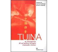 Tuina. La riscoperta di un'antica terapia manuale cinese