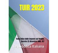 TUIR 2023: Testo Unico delle Imposte sui Redditi, Decreto 22 dicembre 1986, 917