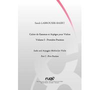 TUITION BOOK - Scales and Arpeggios Method for Violin - Volume I - S. LABROUSSE-BAERT - Solo Violin