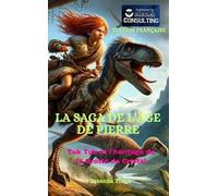 Tuk Tuk et l'héritage de la Grotte de Cristal. La saga de l'âge de pierre