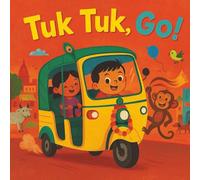 Tuk Tuk, Go!: A Sound Adventure Through India for Little Explorers