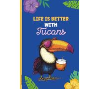 Tukan Buch für Notizen: Notizbuch A5 liniert Tukan Vogel auf Notizheft der Tropenvogel aus dem Regenwald lustiges Geschenk mit Spruch LIFE IS BETTER WITH TUCANS für Vogelliebhaber vom Riesentukan