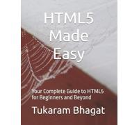 Tukaram Bhagat HTML5 Made Easy (Tascabile) Programming Made Easy