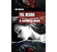 TUL NEGRO: EL ASESINO DE NOVIAS