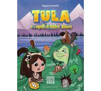 Tula e i capelli di Madre Natura. Ediz. illustrata