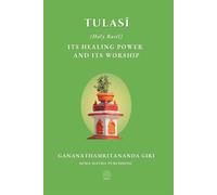 Tulasi (Holy Basil): its Healing Power and its Worship