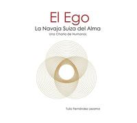 Tulio Fernánd El Ego, La Navaja Suiza del Alma: Una Charla d (Tascabile)
