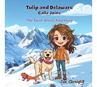 Tulip and Delaware: The Next Great Adventure