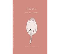 TULIP BLOOM: The Notebook To Be Happy In Any Moment (Terracotta Edition)