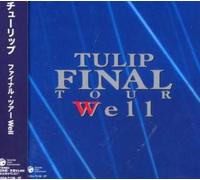 Tulip - Final Tour Well