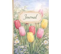 Tulips Journal - A Garden of Journals in Watercolor: A Soft Floral Notebook Inspired by Spring Gardens
