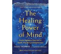 Tulku Thondup The Healing Power of Mind (Tascabile)