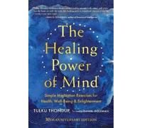Tulku Thondup The Healing Power of Mind (Tascabile)