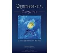 Tulku Urgyen Rinpoche Quintessential Dzogchen (Tascabile)