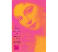 Tullia d'Aragona Dialogue on the Infinity of Love (Tascabile)