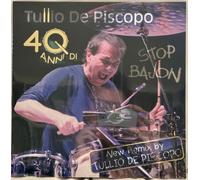 Tullio De Piscopo " 40 Anni di Stop Bayon " CIMMI018 - IT ' 2024 - Lp MT