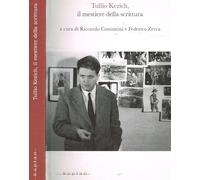 Tullio Kezich, il mestiere della scrittura. Ediz. illustrata
