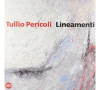 Tullio Pericoli. Lineamenti. Volto e paesaggio. Ediz. illustrata