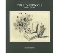 Tullio Pericoli. Opera Incisa - [Lubrina Bramani Editore]