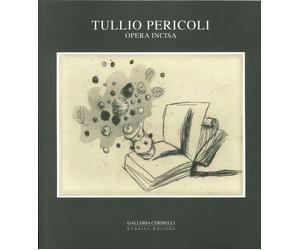 Tullio Pericoli. Opera Incisa - [Lubrina Bramani Editore]