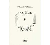 Tullio Pericoli. Scritture e figure. Ediz. a colori