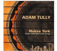 Tully, Adam - Nueva York: Guitar Solos & Latin Songs