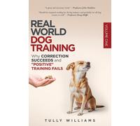 Tully Williams Real World Dog Training (Copertina rigida)