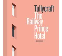 Tullycraft - Railway Prince Hotel