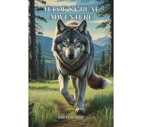 Tulok's Great Adventure: A Sequel to The Yukon Wolf