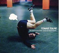 TULPE, TOMAS - IN DER KANTINE GAB ES..