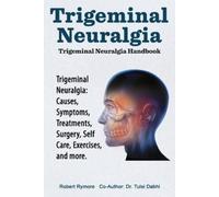 Tulsi Dabhi Robert Rymore Trigeminal Neuralgia (Tascabile)