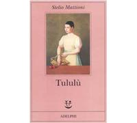 Tululù [Paperback] Mattioni, Stelio