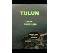 TULUM TRAVEL GUIDE 2026: Cenotes, Ruins, and Caribbean Ambiance