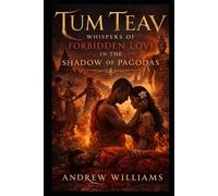 Tum Teav: Whispers of Forbidden Love in the Shadow of Pagodas