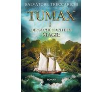 Tumax I: Die Suche nach der Magie